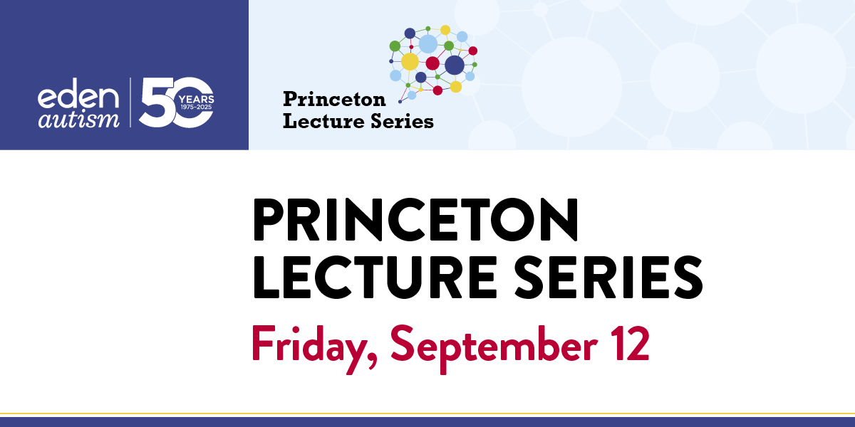 Eden 12737 Princeton Lecture Series Ad Update 6 10 25